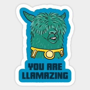 YOU ARE LLAMAZING Sticker